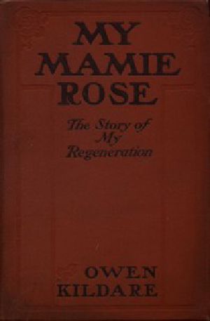 [Gutenberg 45684] • My Mamie Rose: The Story of My Regeneration